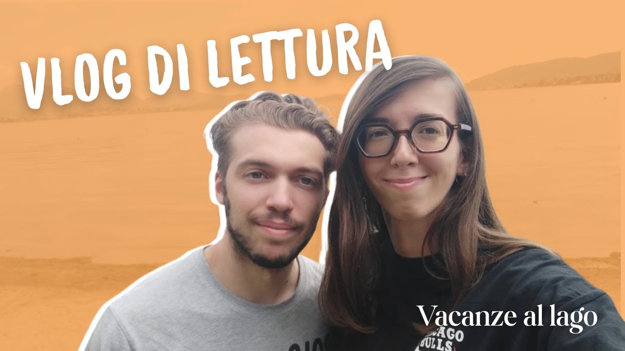 VLOG DAL LAGO | Vacanze e ultime letture