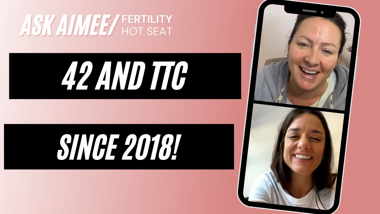 Fertility Hot Seat: 42 and TTC since 2018! {FREE FERTILITY ADVICE}