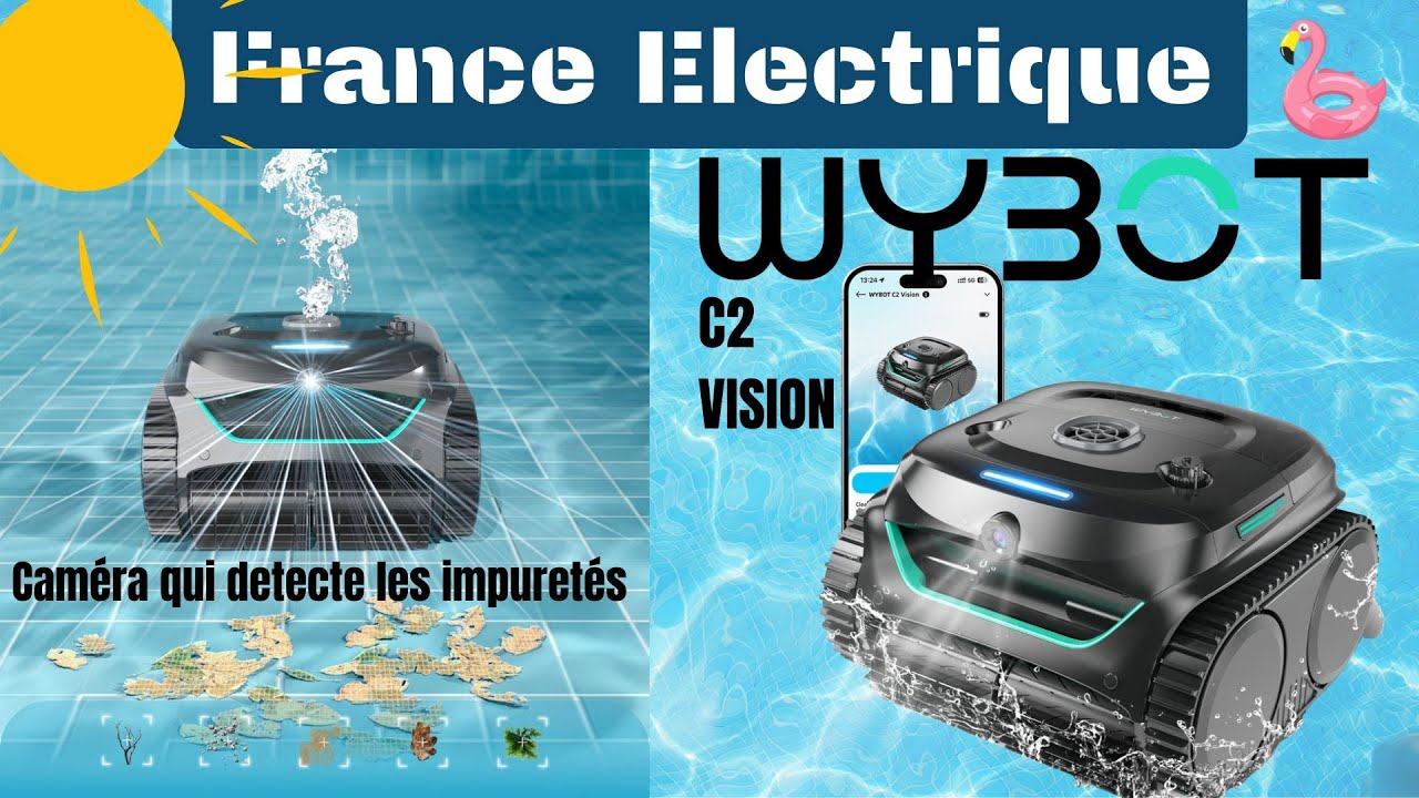 WYBOT C2 VISION / La caméra pour aller droit au but vers les impuretés dans votre bassin !