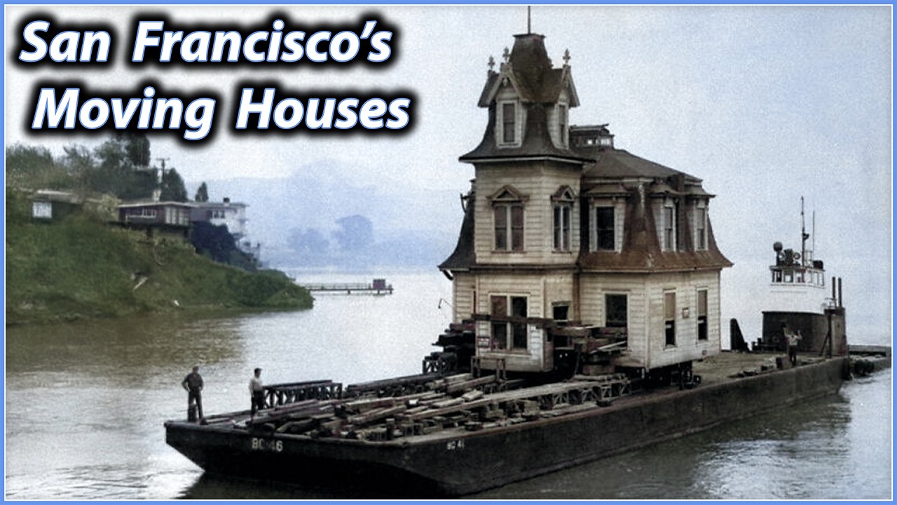 The Moving Mansions of San Francisco
