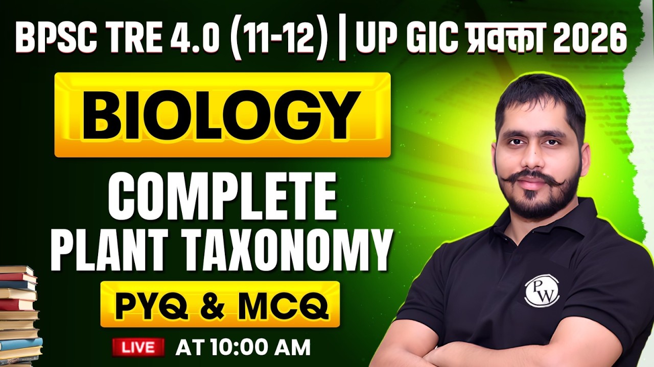 BPSC TRE 4.0 Biology Class 2026 | Plant Taxonomy for BPSC TRE 4.0 | UP GIC Biology by Arvind Sir
