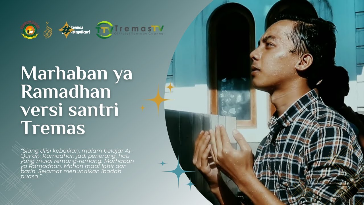 #ramadhan #tremastetapdicari Marhaban ya Ramadhan versi santri Tremas