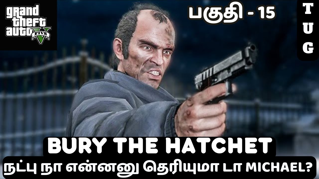 GTA 5 TAMIL | It's Time To Bury the Hatchet | FULL STORY Gameplay Walkthrough Part 15