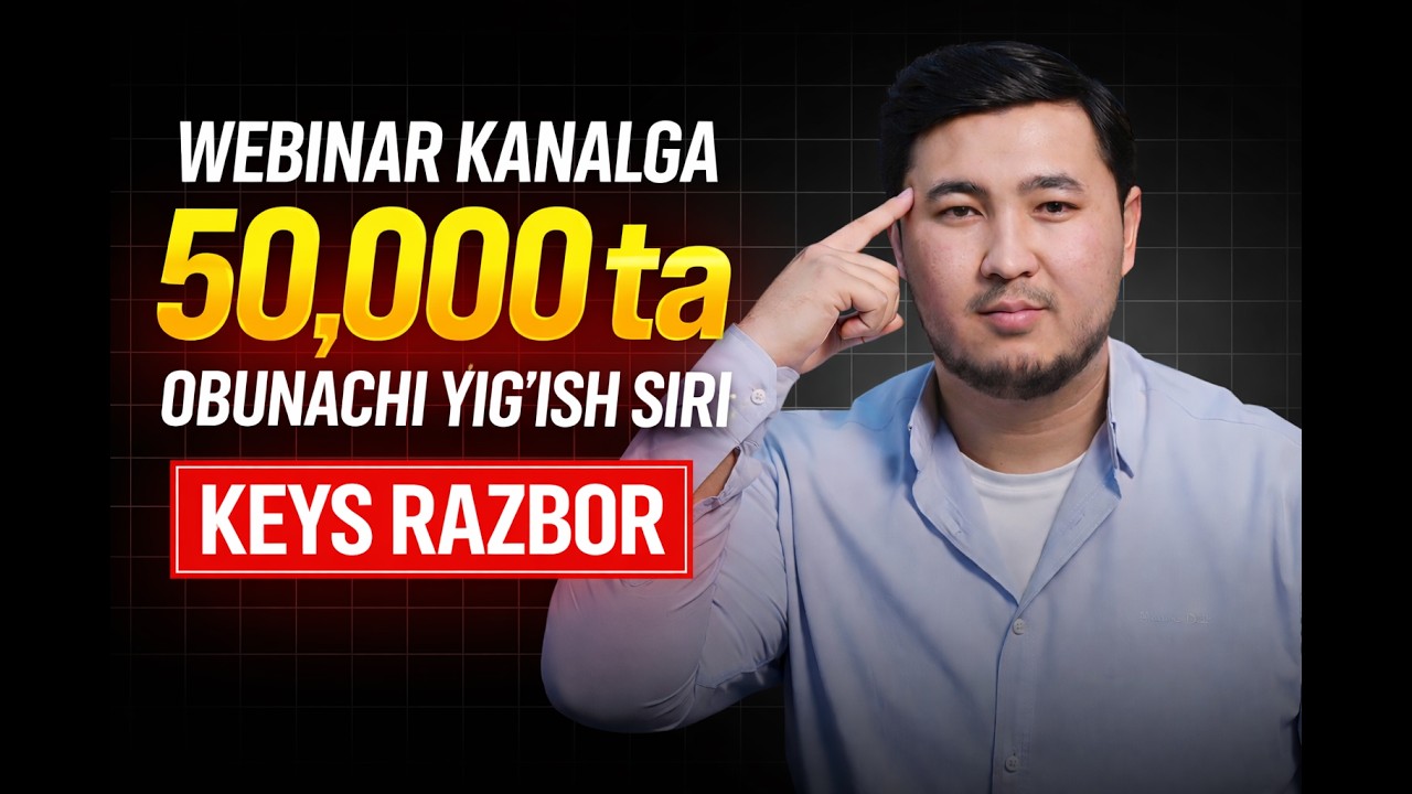 #BEPUL KEYS RAZBOR | Webinar Kanalga 50,000 ta Obunachi Yig'ish Siri | Shaxbozbek Kirjigitov
