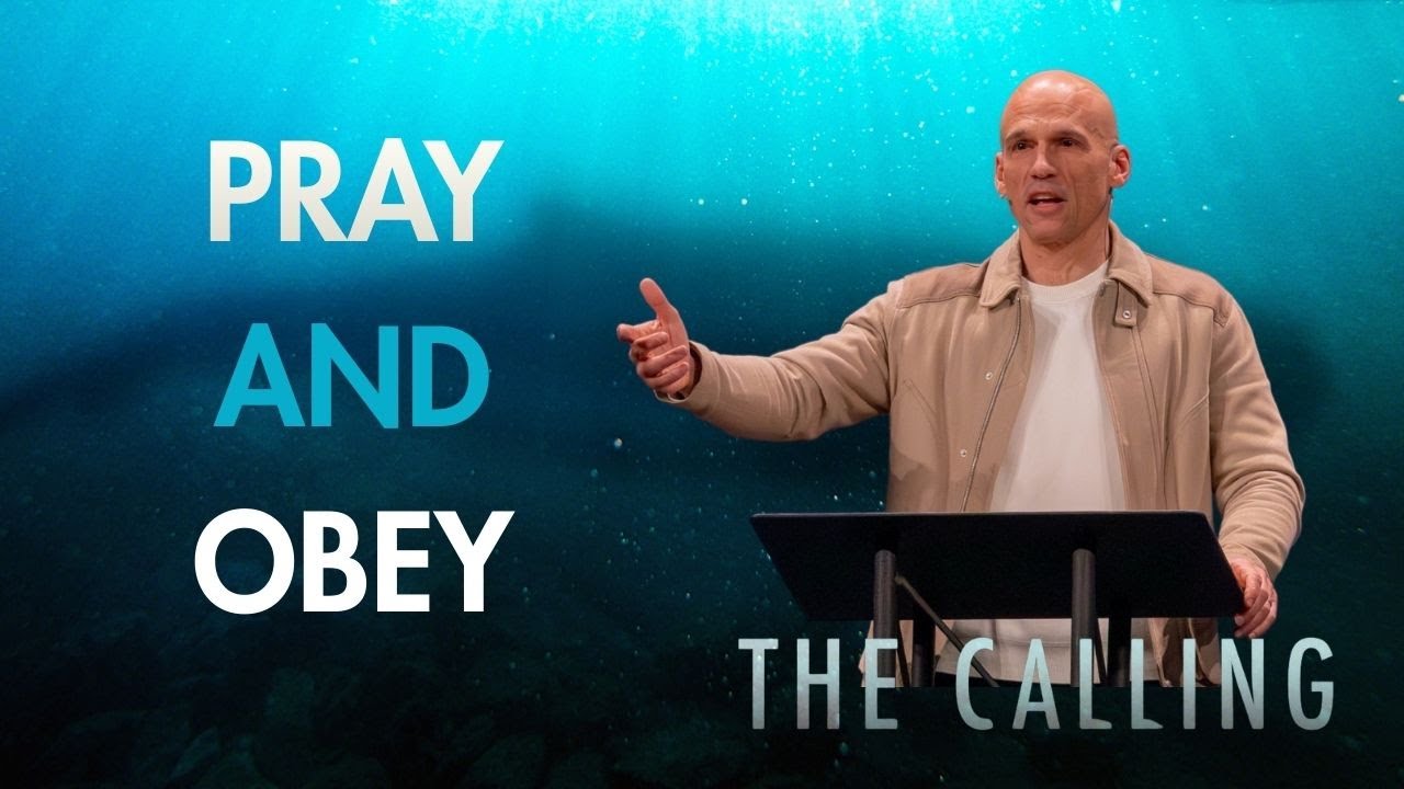 The Calling | Pray And Obey | Jesse Bradley | Jonah 3