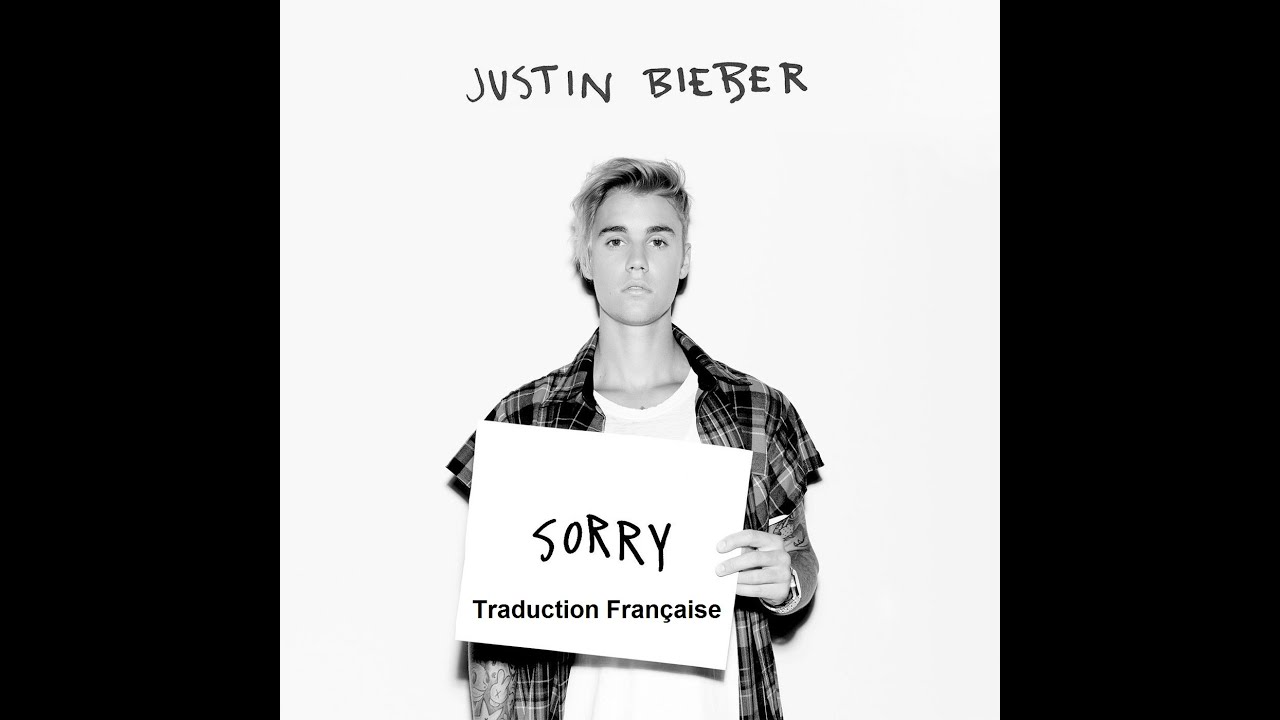 Justin Bieber - Sorry (lyrics + traduction française)