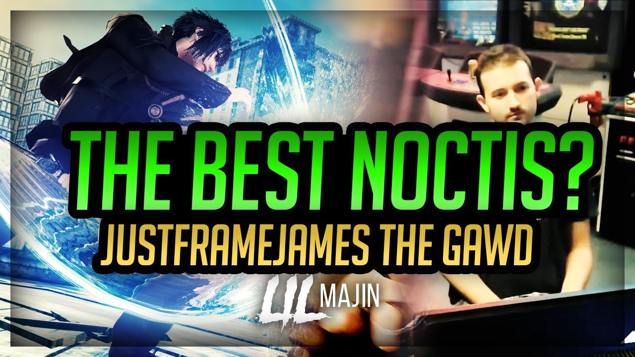 The Best Noctis? JFJ da GAWD!
