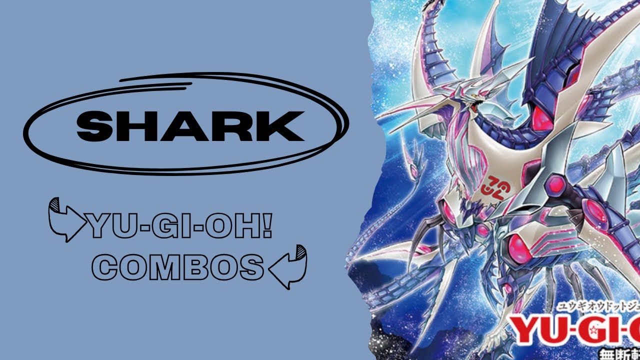 Yu-Gi-Oh! Shark Combos 2024 (Post Rage of the Abyss) - Shark Drake Combos 2024 [Dueling Book]