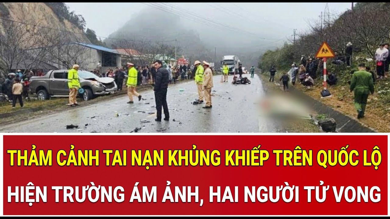 Thời sự nóng 9/2: Thảm cảnh tai nạn khủng khiếp trên quốc lộ: Hiện trường ám ảnh, hai người tử vong
