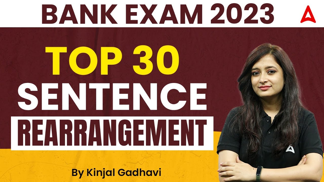 Bank Exams 2023  | Top 30 sentence Rearrangement | English By Kinjal Gadhavi