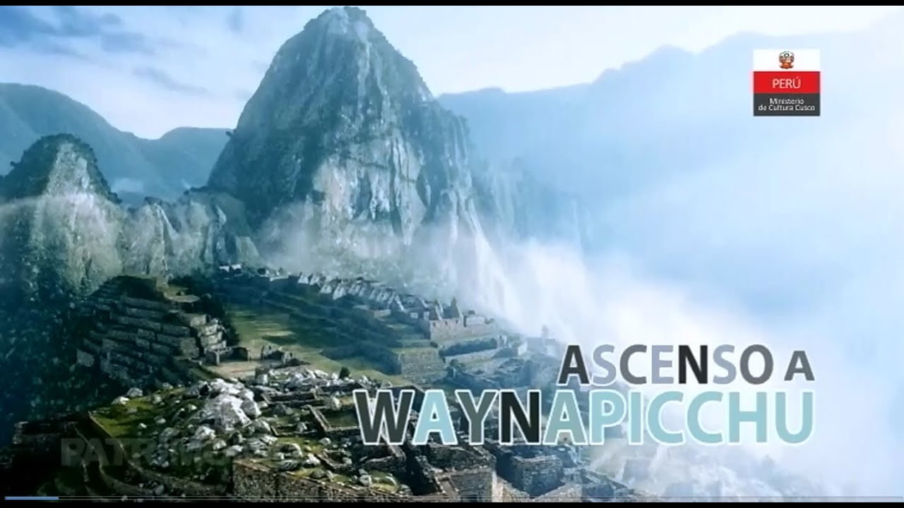 ASCENSO A WAYNAPICCHU