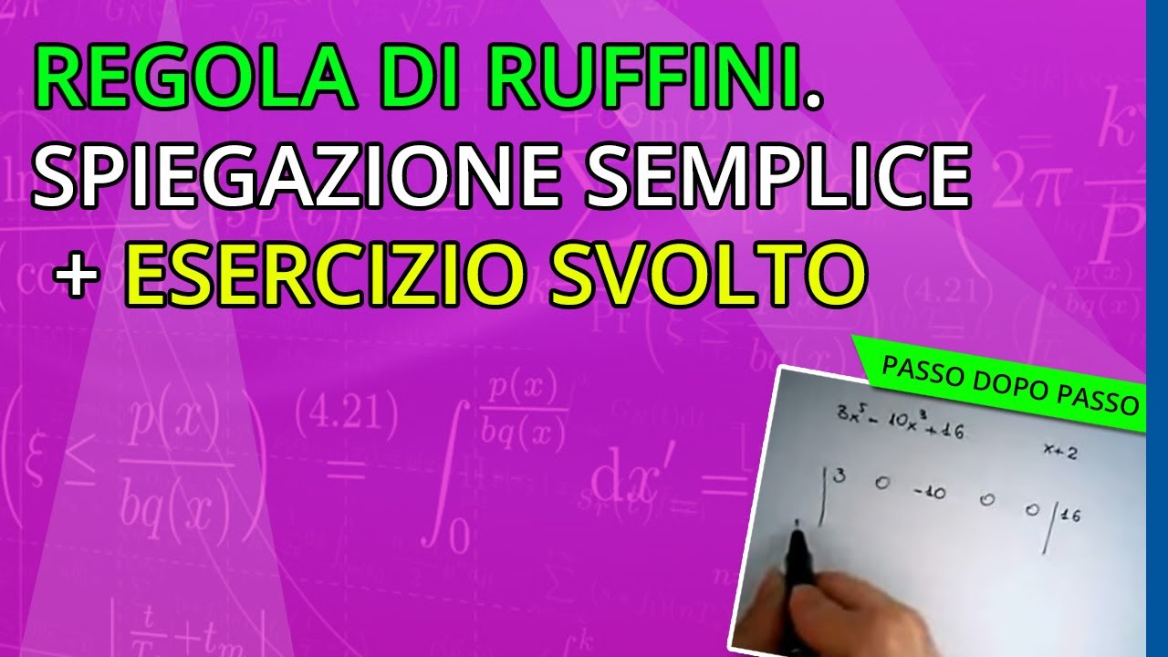Regola di Ruffini. Spiegazione semplice e esercizio svolto - Maria Grazia Pastore
