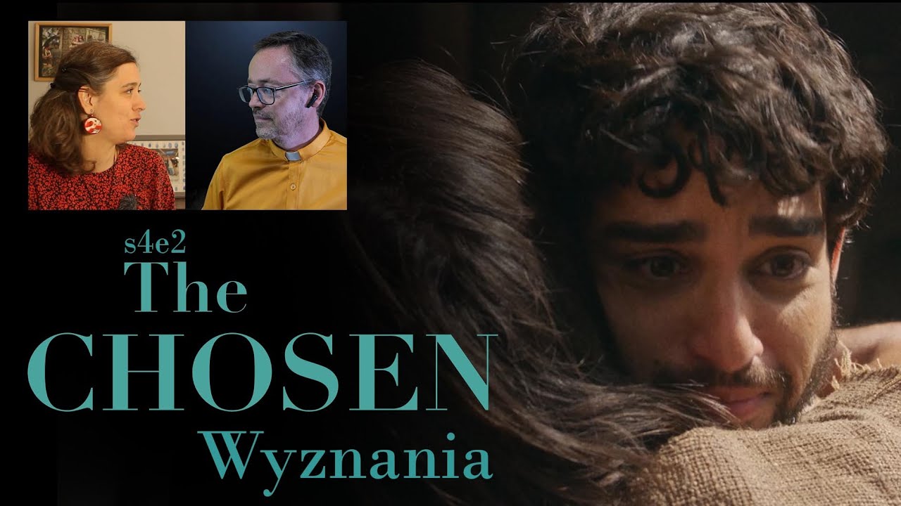 Wyznania [S4E2] Komentarz do The Chosen - Ewa Bartosiewicz, Piotr Kropisz SJ