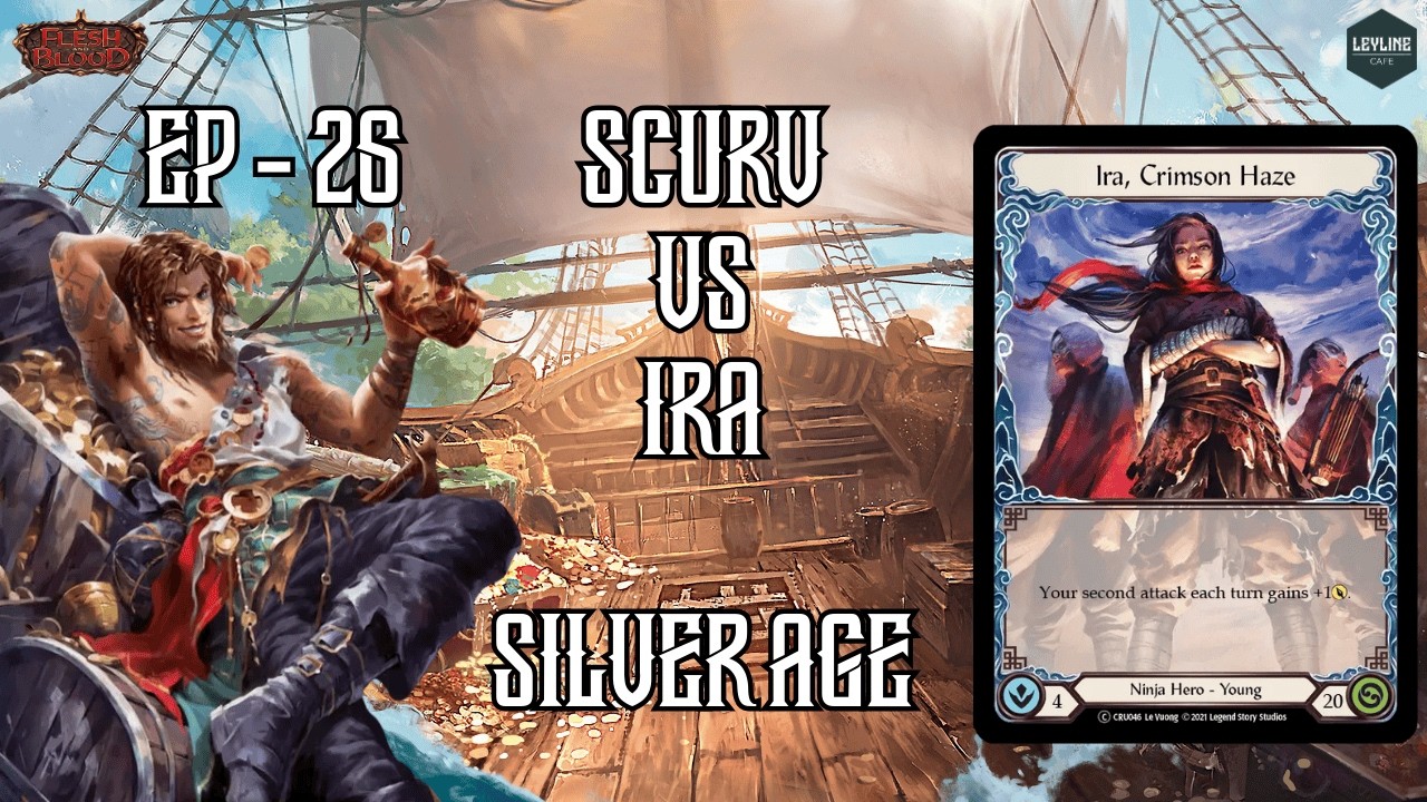 Scurv Vs Ira - Silver Age Gameplay Ep:26