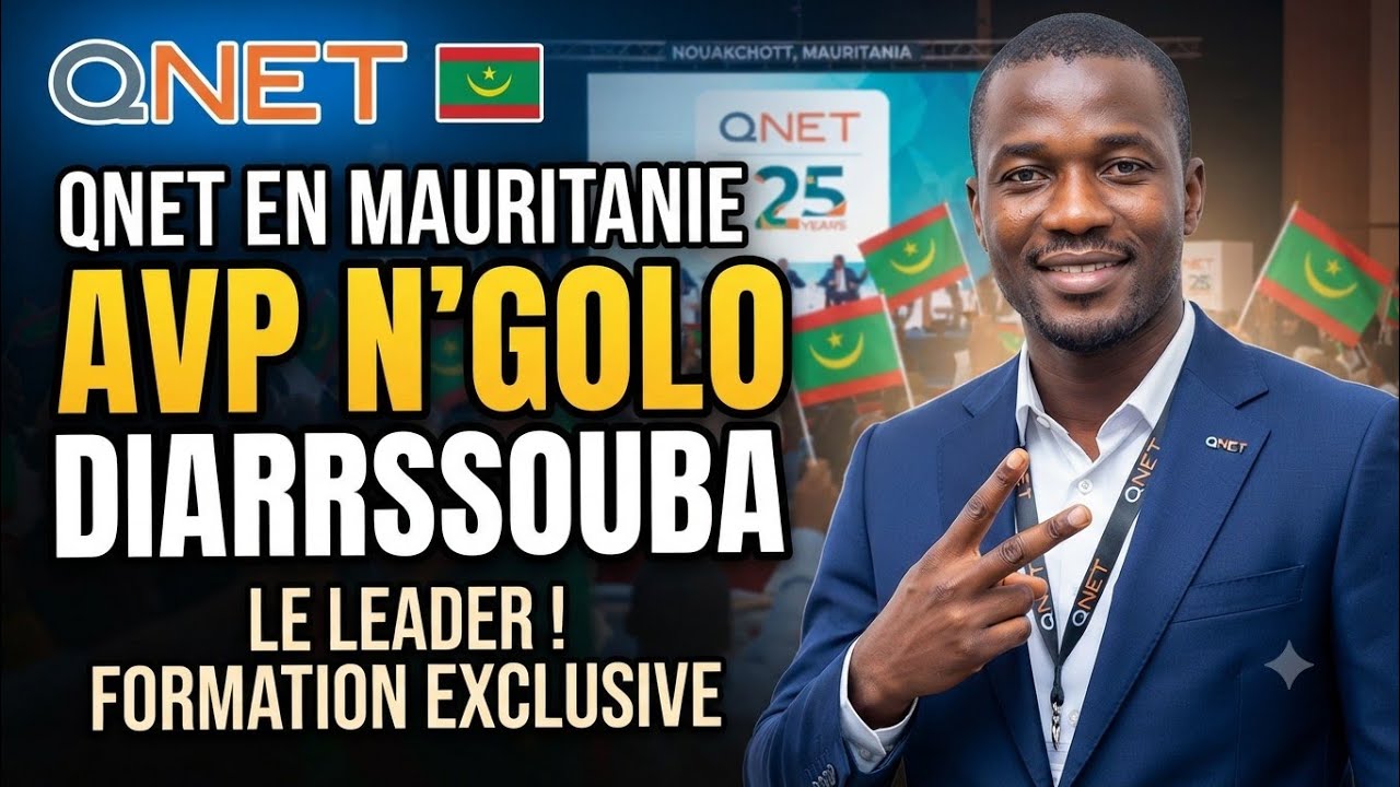 QNET ✌🏻 MAURITANIE AVP N'GOLO DIARRSSOUBA
