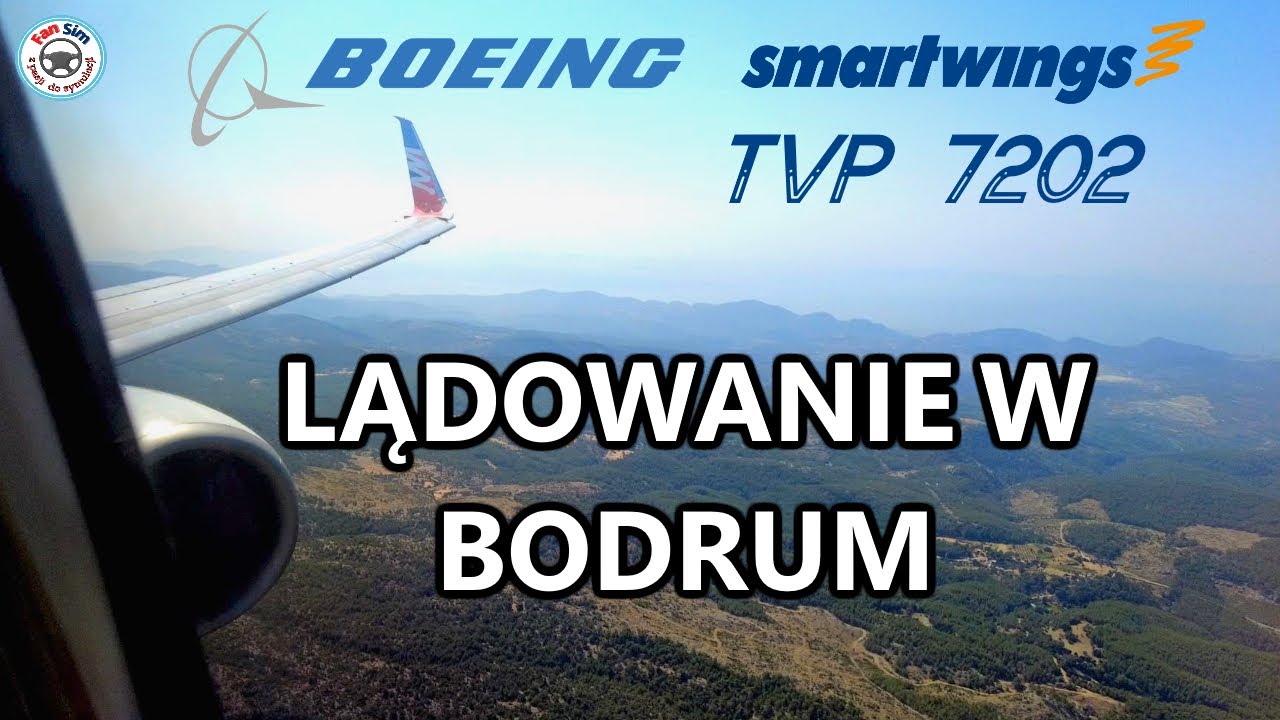 LĄDOWANIE NA LOTNISKU BODRUM MILAS - SMARTWINGS BOEING 737-800 OK-TVV