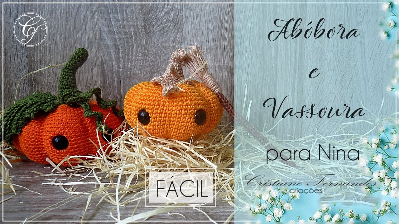AMIGURUIMI - NINA A BRUXINHA BOA -  PARTE 3 - VASSOURAS E ABÓBORA