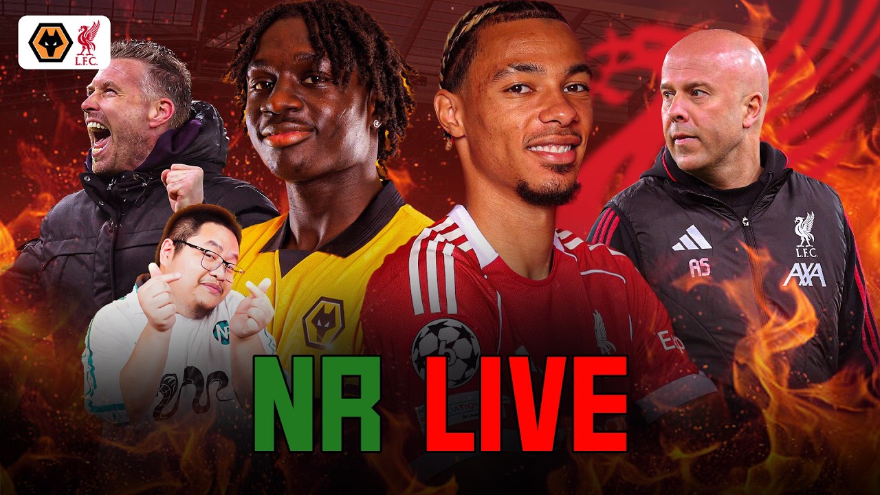 NR Live : ลิเวอร์พูล เยือน หมาป่า (วันนี้ขอเป็นนายพราน)
