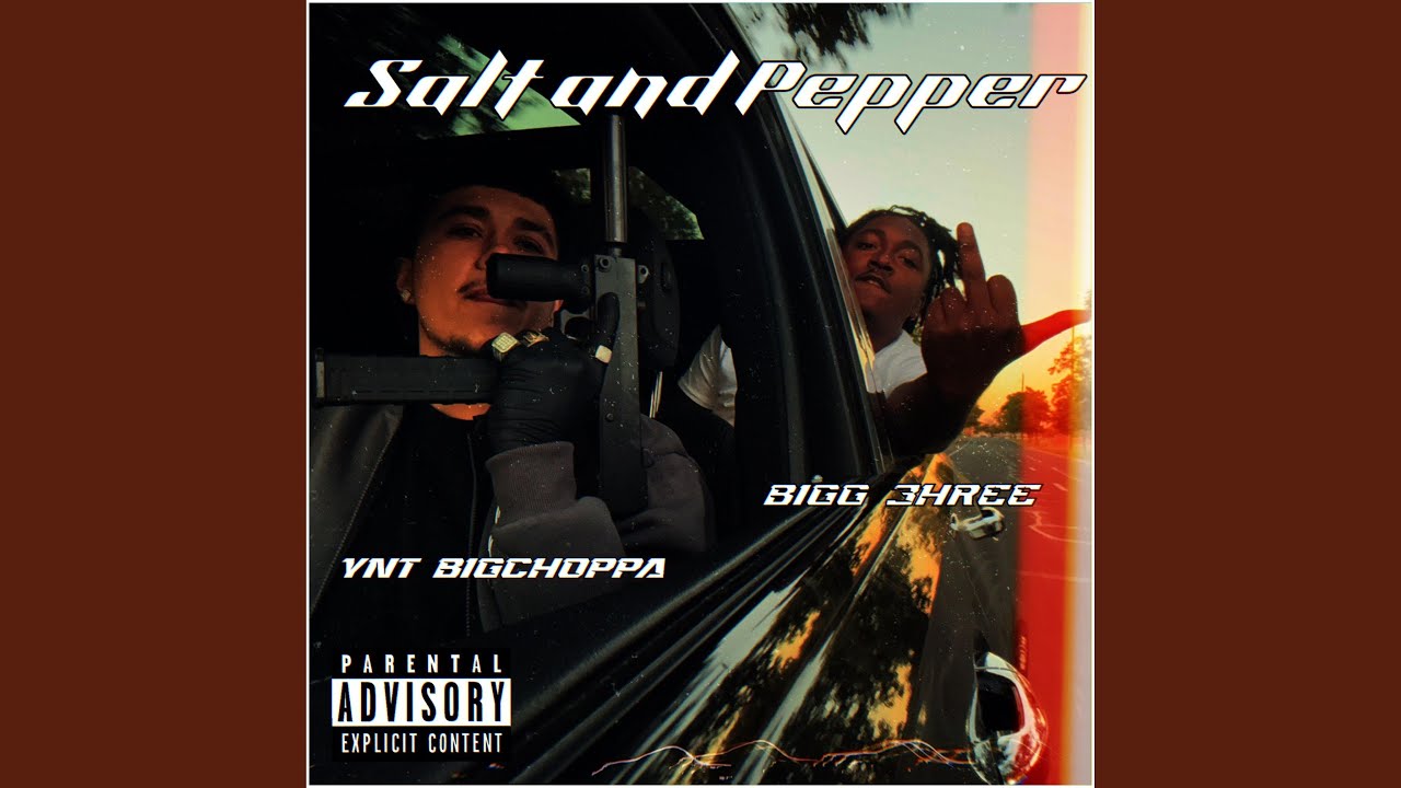 Salt and Pepper (feat. YNT BigChoppa)