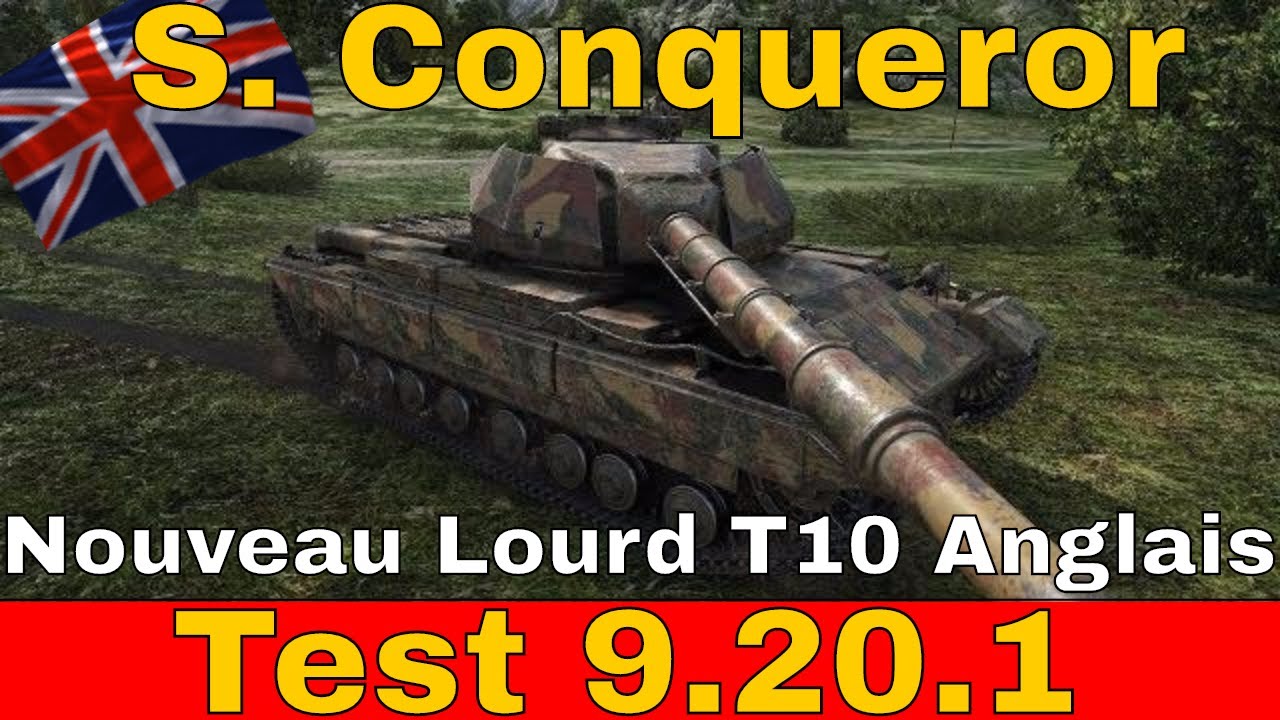 [WoT FR]  9.20.1 : Super Conqueror - Nouveau Char Lourd T10 Anglais - World of Tanks (français)