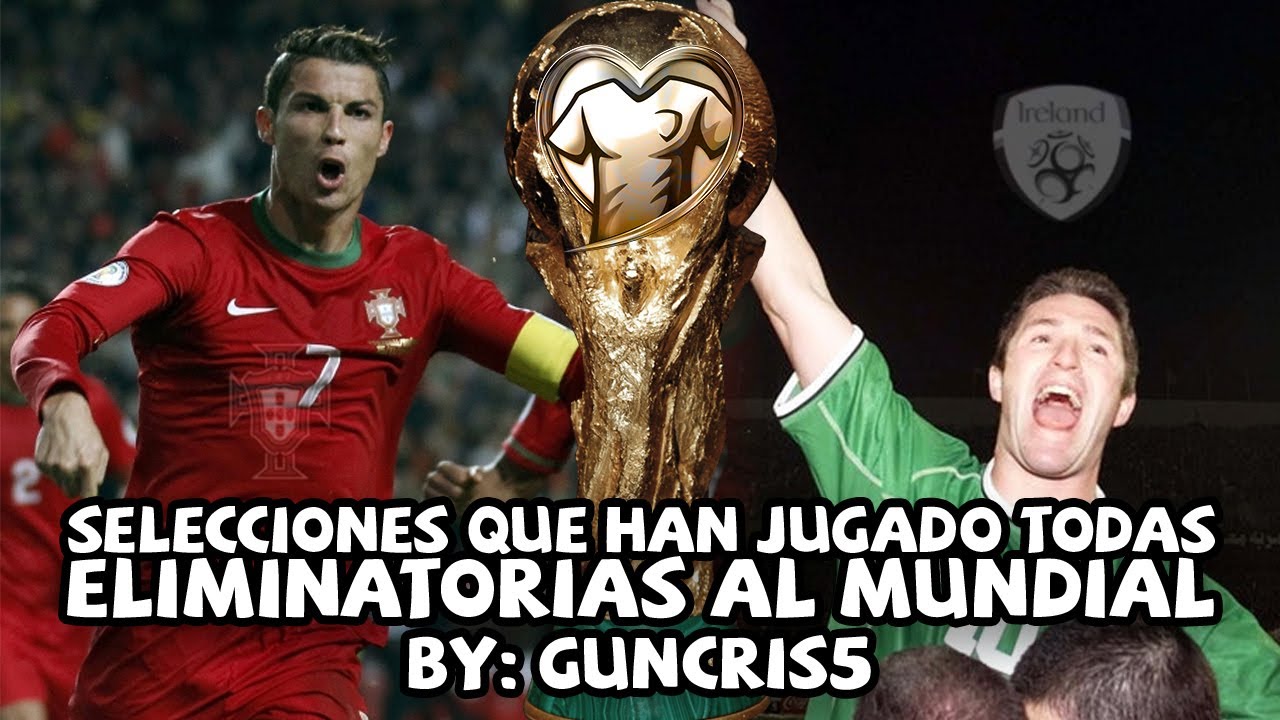 Las ÚNICAS SELECCIONES que han jugado TODAS las ELIMINATORIAS a la COPA DEL MUNDO