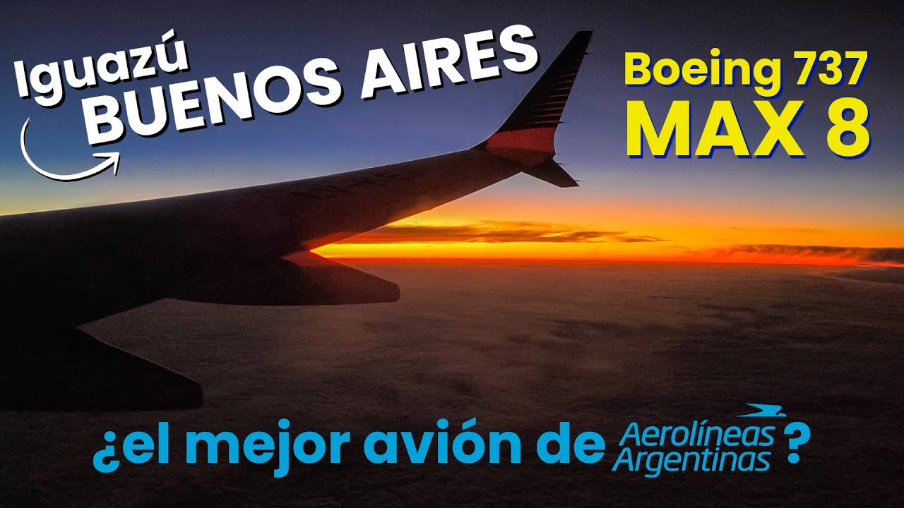 Vuelo Iguazú - Buenos Aires ¡Mi primera vez en un 737 MAX! - Aerolíneas Argentinas AR 1787