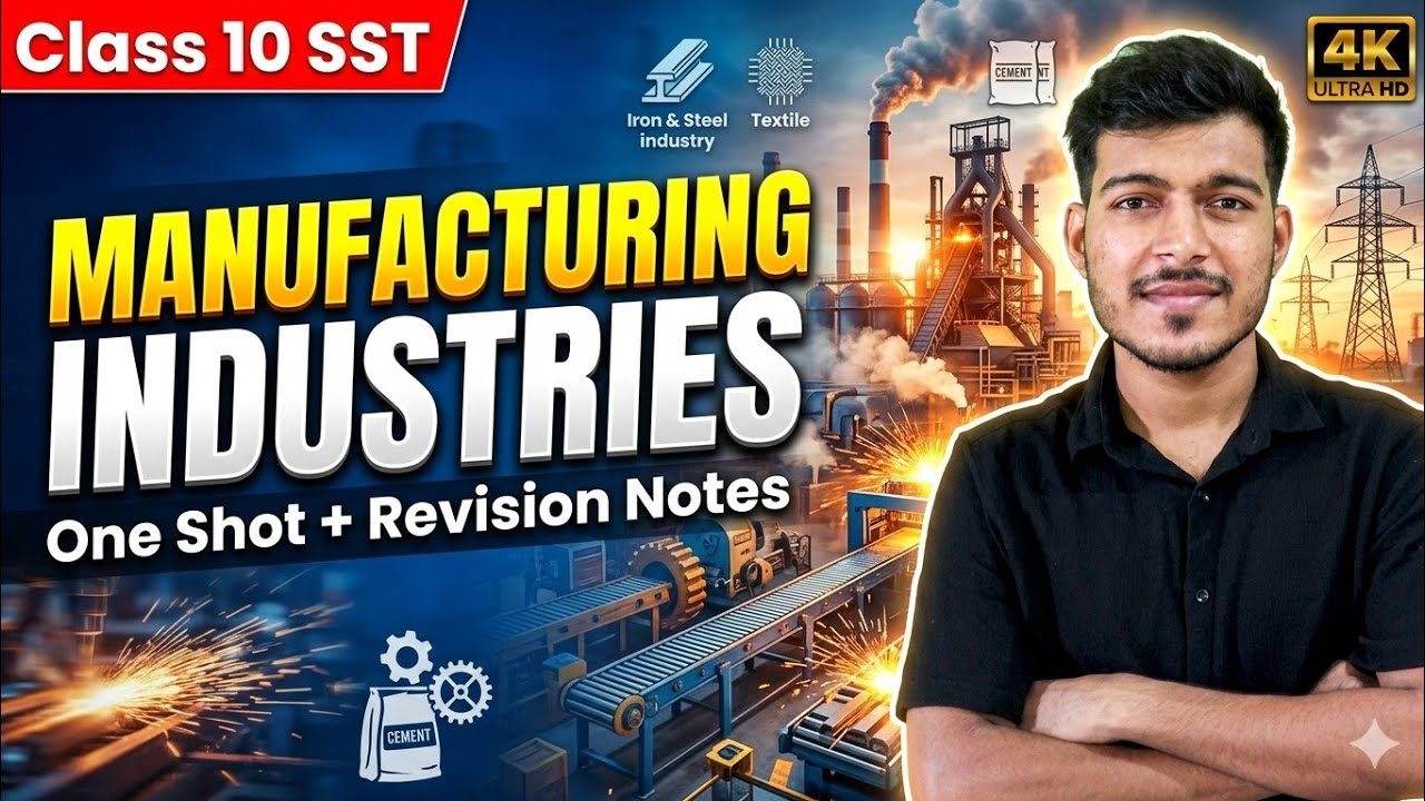 Class 10 Manufacturing Industries Geography | One Shot Revision | NCERT Notes 