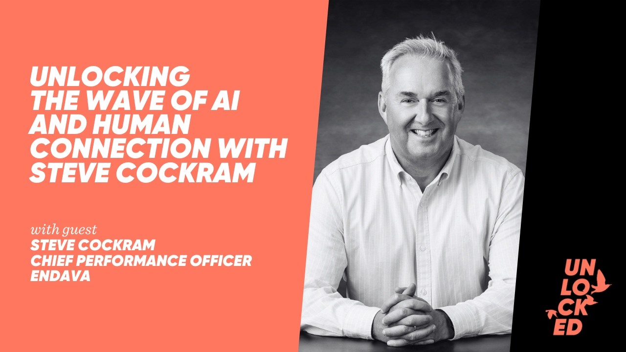 Unlocking the Wave of AI and Human Connection with Steve Cockram
