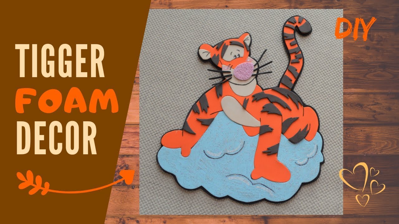 Winnie the Pooh Foamy Decoration Series | Tigger DIY