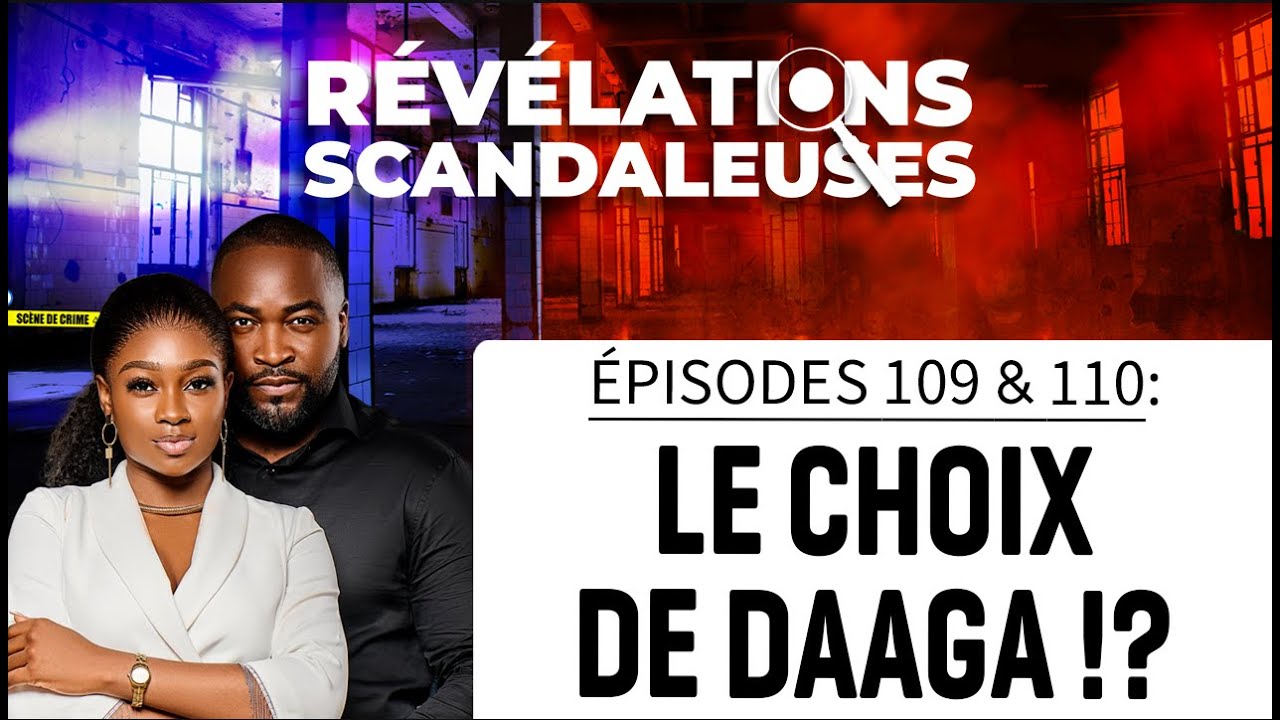 𝐑𝐄́𝐕𝐄́𝐋𝐀𝐓𝐈𝐎𝐍𝐒 𝐒𝐂𝐀𝐍𝐃𝐀𝐋𝐄𝐔𝐒𝐄𝐒 𝑒́𝑝. 109 - 110 : Daaga ~ Myriam ~ Zahra • Noura & Inspecteur Amilca