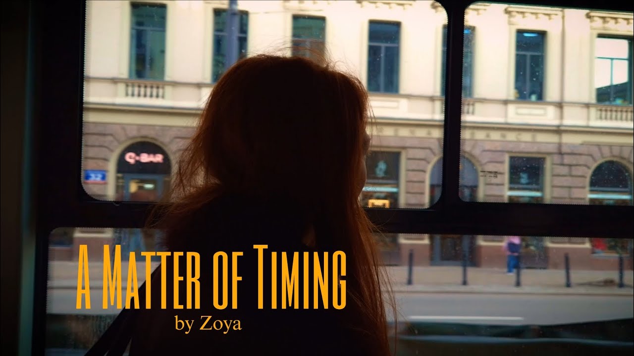 A Matter of Timing - Zoya (short film)