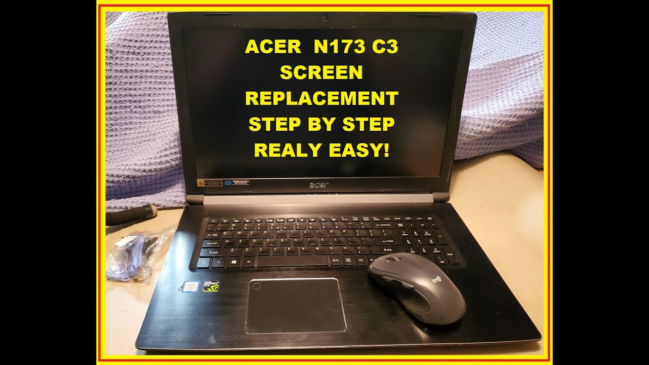 ACER 17 Inch Screen Replacement SUPER EASY ie N17C3