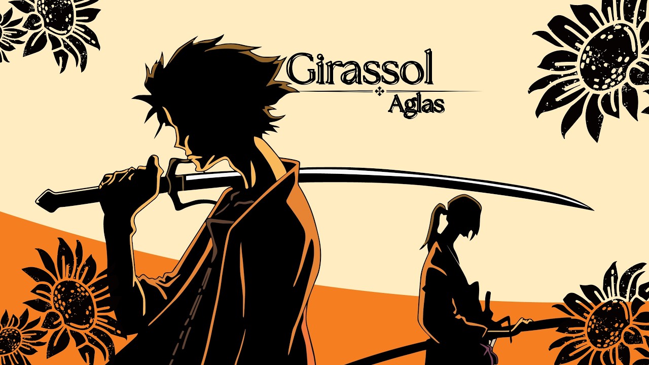 Girassol - Aglas (Mugen e Jin - Samurai champloo)