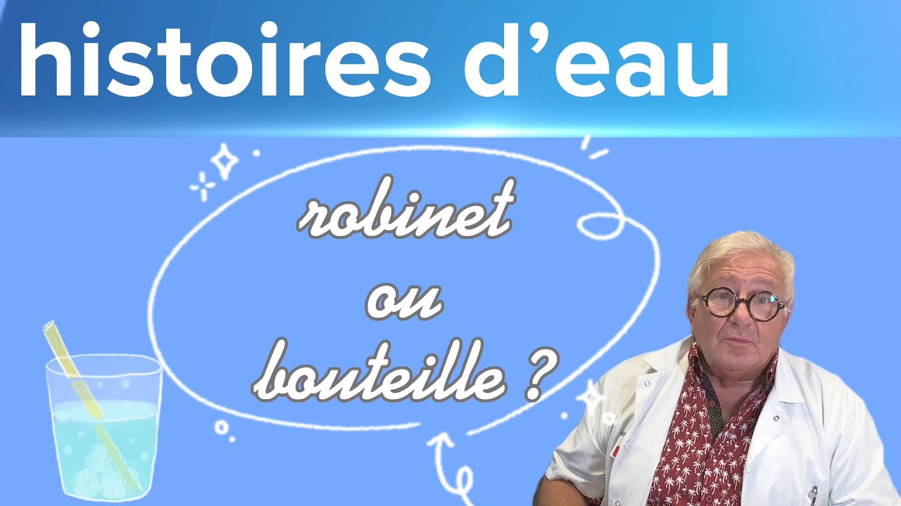 eau du robinet, eau en bouteille et santé :l'heure du choix (38-22)