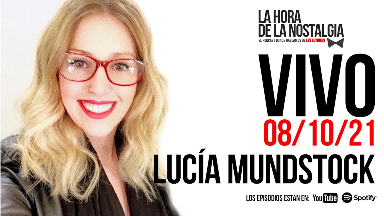 Lucía Mundstock y LHDLN en Vivo (08/10/2021) Mundstock por Mundstock (e39)