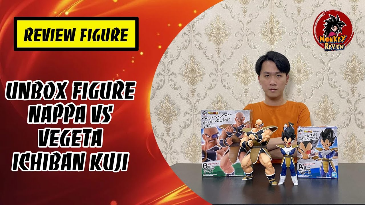 Review Mô Hình: Vegeta & Nappa Ichiban Kuji DRAGON BALL EX DECISIVE BATTLE