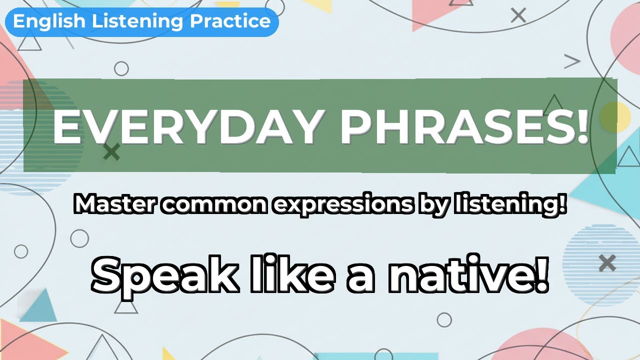 English Listening Practice: 400 Essential Everyday Phrases