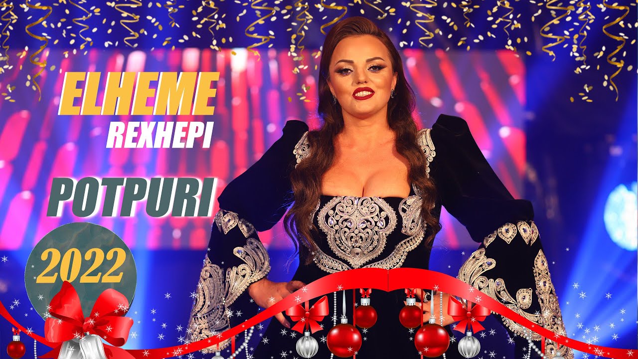 Elheme Rexhepi - Potpuri 2022
