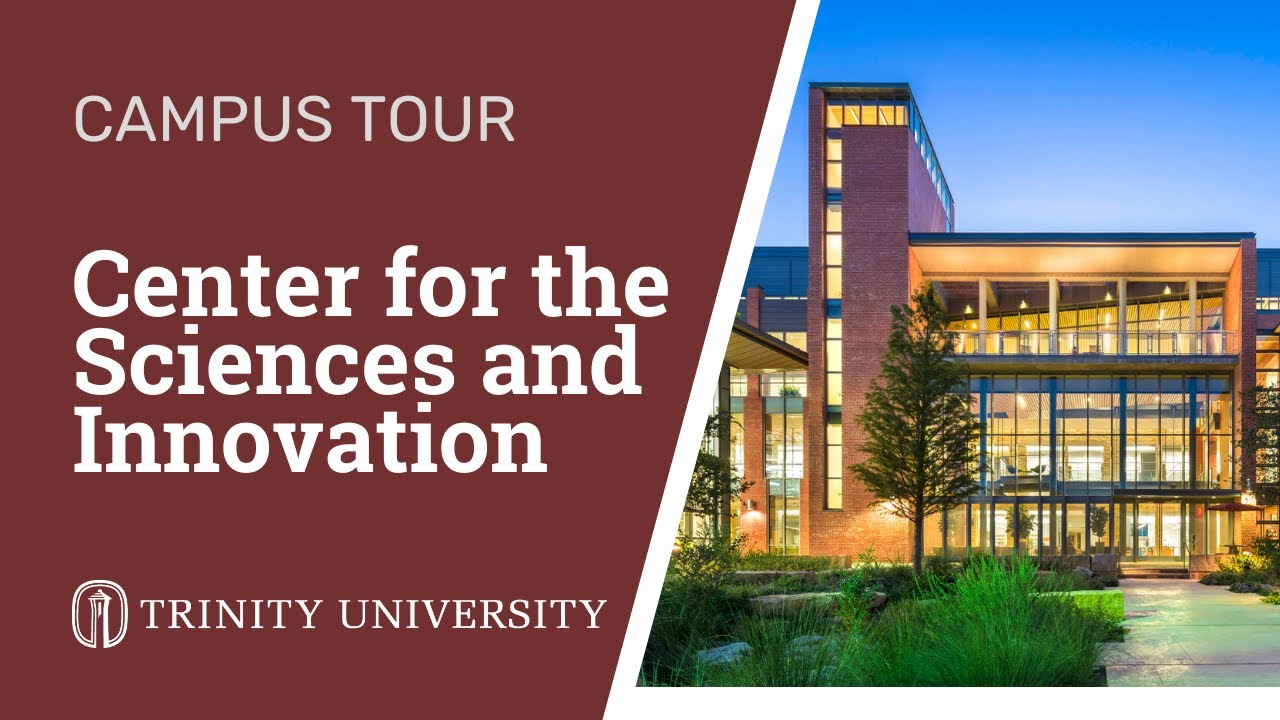 Center for the Sciences and Innovation Tour | Trinity University