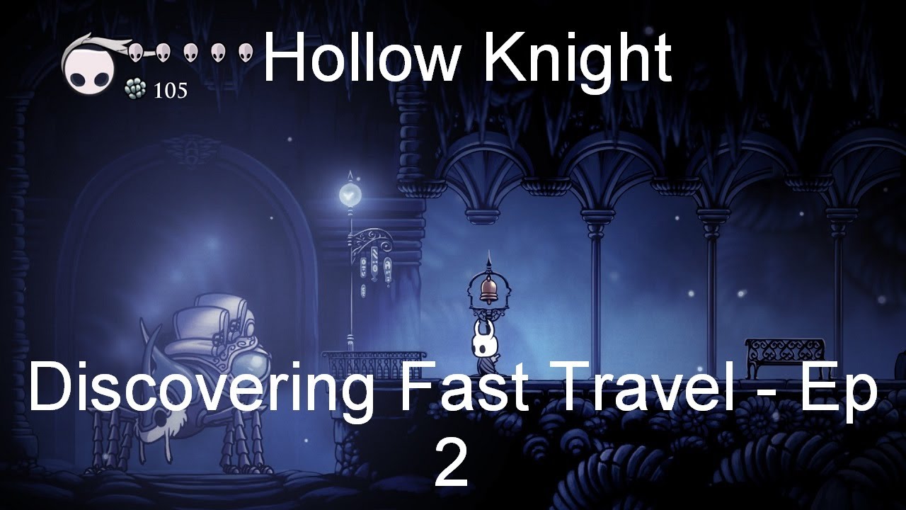 Discovering Fast Travel - Hollow Knight [Ep 2]