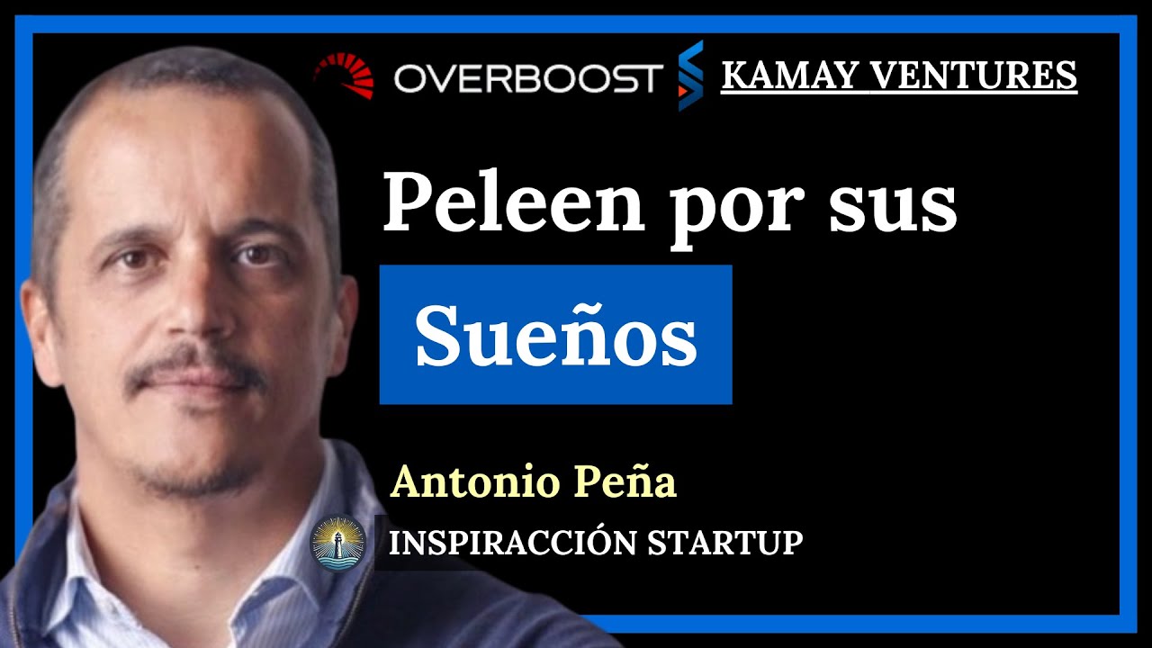 Mentalidad, consejos, errores y lecciones para jóvenes emprendedores de startups - Antonio Peña