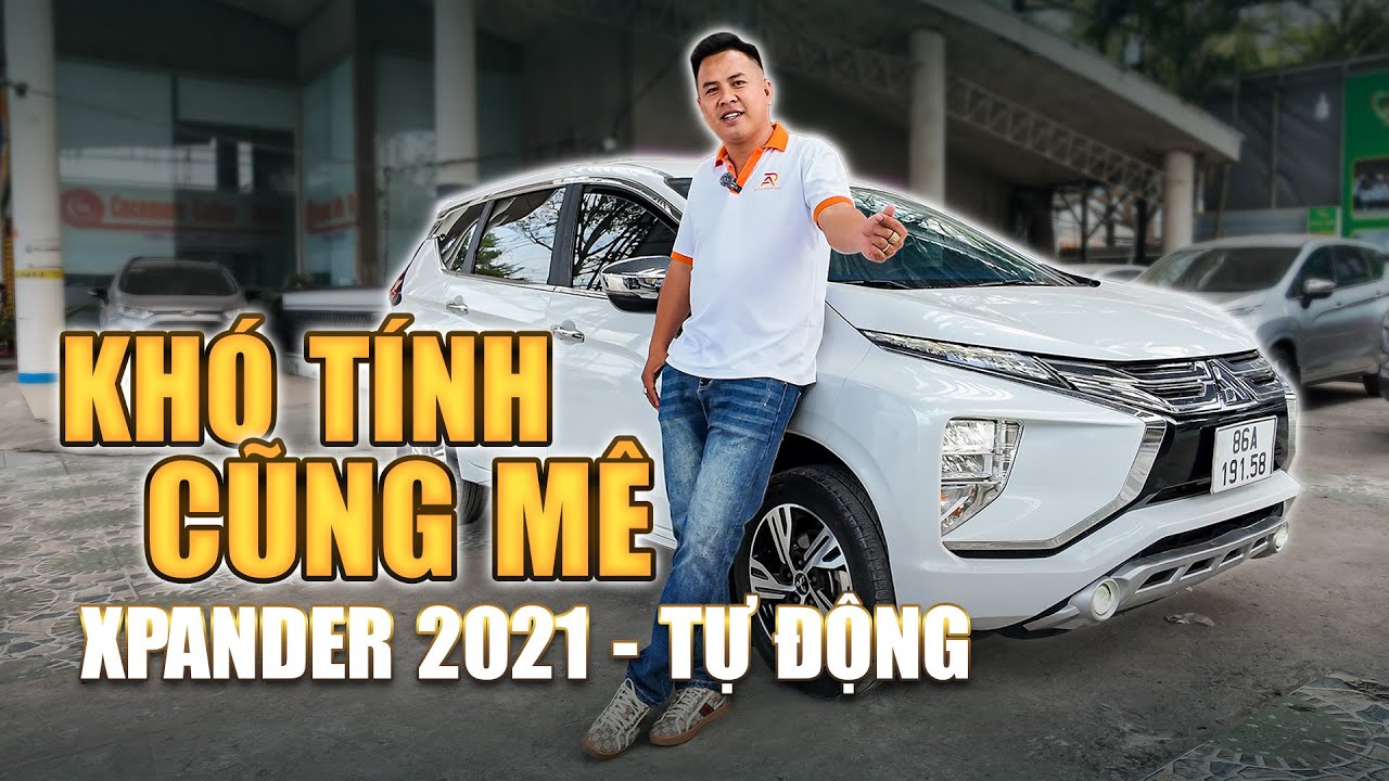 Chinh phục mọi khách hàng khó tính! Xpander 2021 - tự động | Auto Car Pháp Anh