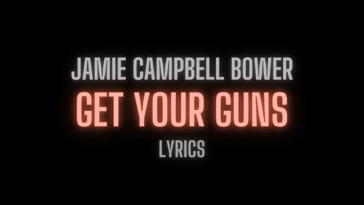 Jamie Campbell Bower, The Darling Buds- Get Your Guns Lyrics