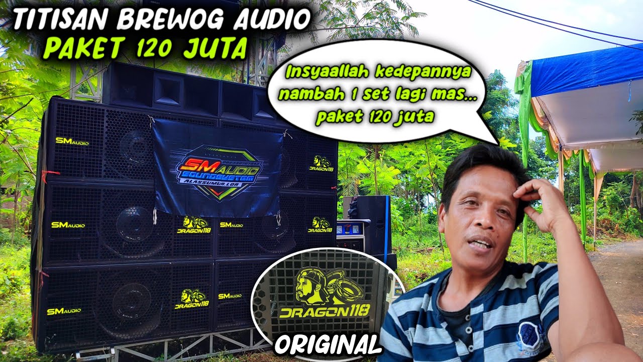 Gara&sup2; Paket 120 Juta Titisan BREWOG Audio Jobnya Makin laris no Prei SM Audio Probolinggo