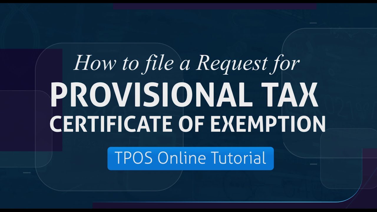 TPOS Tutorial - Provisional Tax Certificate of Exemption (PT COE)
