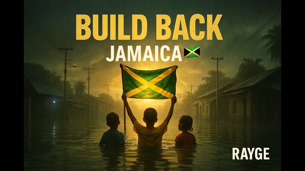 Rayge - Build Back (Jamaica Hurricane Relief Tribute)