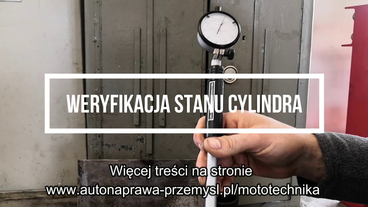 Weryfikacja stanu cylindra, pomiar zużycia cylindra, ocena gładzi cylindra