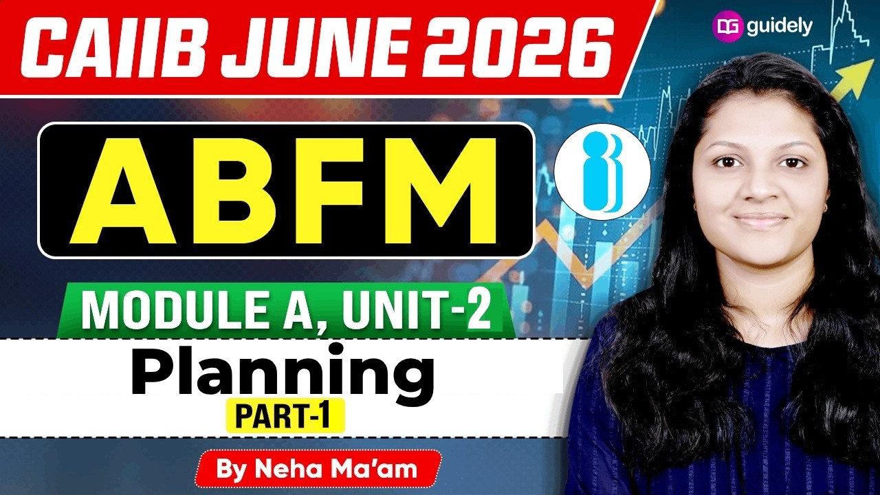 CAIIB June 2026 | ABFM Module A Unit 2 – Planning (Part 1) | Complete Concept by Neha Ma’am
