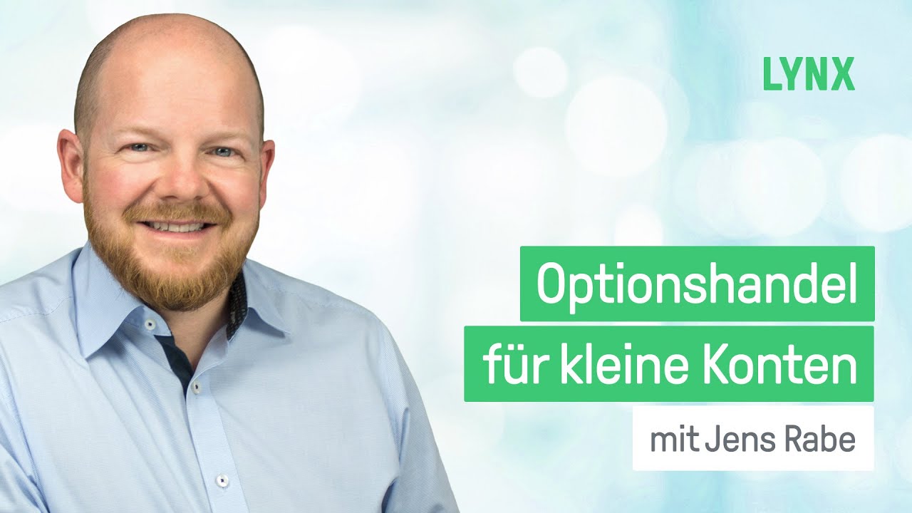 LYNX - Optionshandel f&uuml;r kleine Konten (Jens Rabe / 11.01.2017)