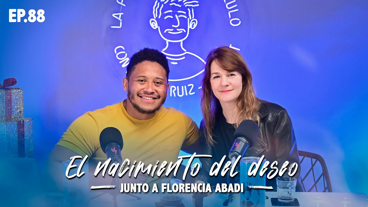 🕊El nacimiento del deseo | EP88 junto a Florencia Abadi